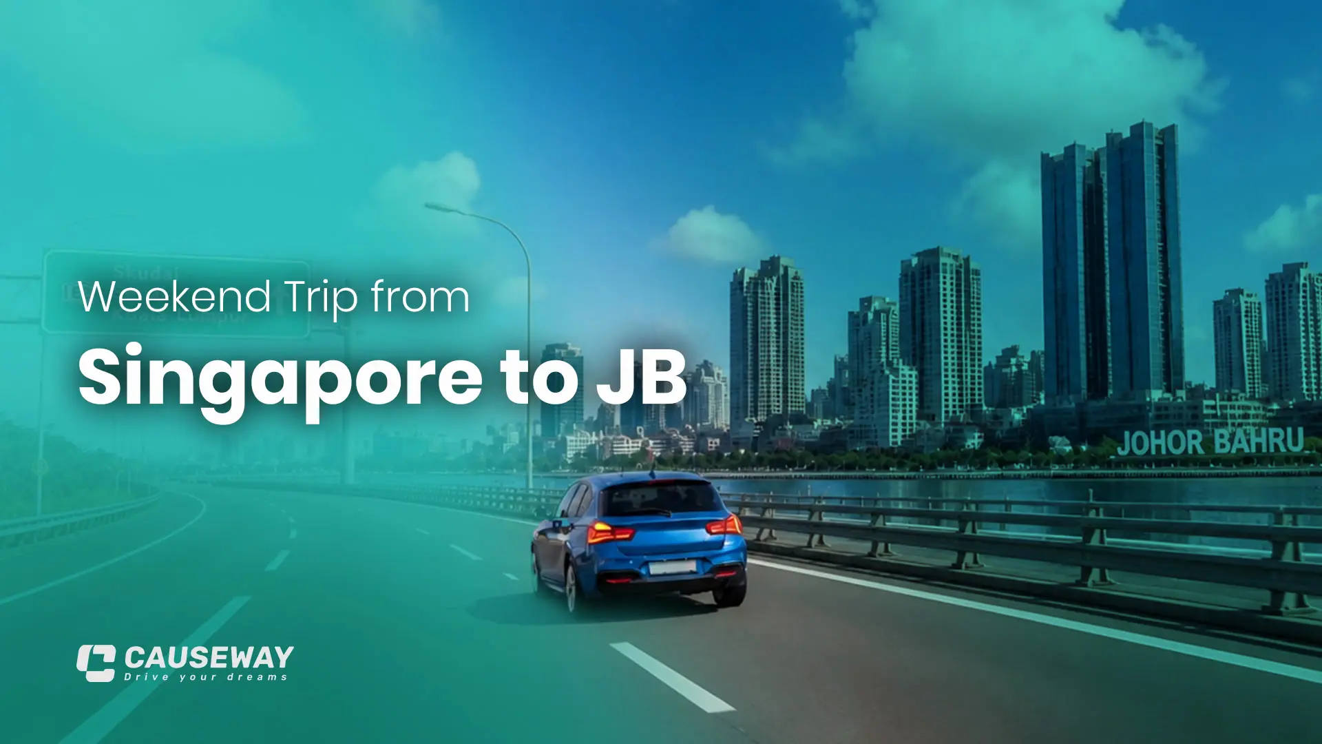 Weekend Trip from Singapore to JB: Why Renting a Car Beats Everything Else